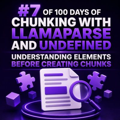 100-days-of-chunking-with-llamaparse-and-undefined-007